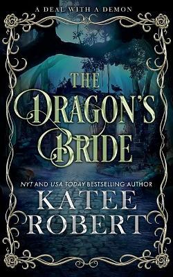 The Dragon's Bride: Special Edition - Katee Robert