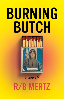 Burning Butch - Mertz