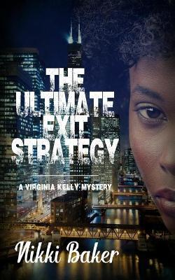 The Ultimate Exit Strategy - Nikki Baker