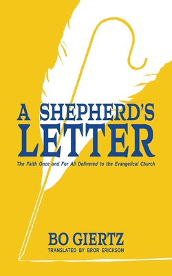 A Shepherd's Letter: The Faith Once and For All Delivered to the Evangelical Church - Bo Giertz