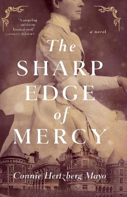 The Sharp Edge of Mercy - Connie Hertzberg Mayo