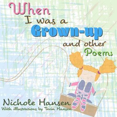 When I Was a Grownup - Tevin Hansen