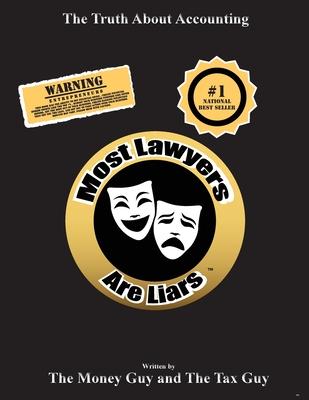 Most Lawyers Are Liars The Truth About Accounting - The Money Guy
