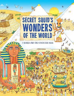 Secret Squid's Wonders of the World: A Search-And-Find Adventure - Barry Ablett