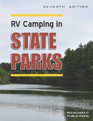 RV Camping in State Parks, 7th Edition - Roundabout Publications