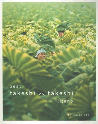 Beat Takeshi vs. Takeshi Kitano - Takeshi Kitano