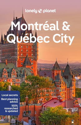Lonely Planet Montreal & Quebec City 6 - Steve Fallon