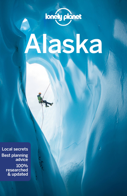 Lonely Planet Alaska 13 - Brendan Sainsbury