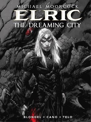 Michael Moorcock's Elric Vol. 4: The Dreaming City - Julien Blondel