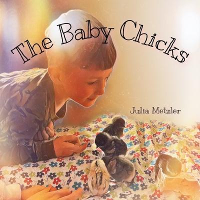 The Baby Chicks - Julia Metzler