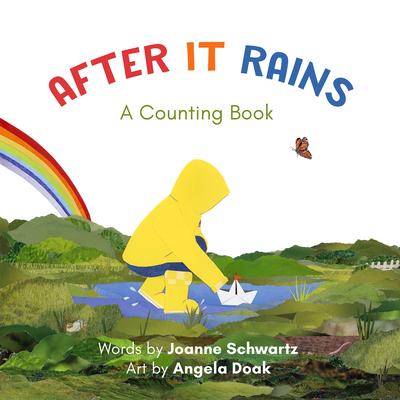 After It Rains: A Counting Book - Joanne Schwartz