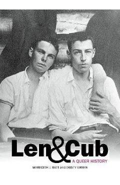 Poza produsului Len & Cub: A Queer History - Meredith Batt