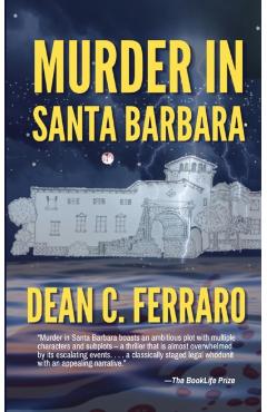 Murder in Santa Barbara - Dean C. Ferraro