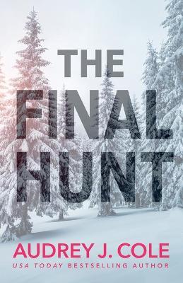 The Final Hunt - Audrey J. Cole