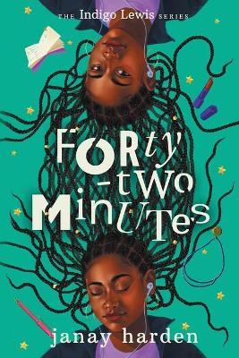 Forty-two Minutes: The Indigo Lewis Series - Janay Harden