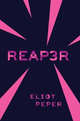 Reap3r - Eliot Peper