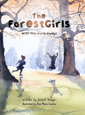 The ForestGirls, with the World Always - Sissel Waage