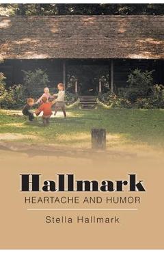 Coperta cărții 'Hallmark Heartache and Humor - Stella Hallmark'