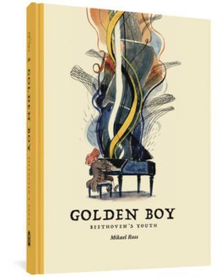 Golden Boy: Beethoven's Youth - Mikael Ross