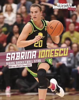 Sabrina Ionescu: Rising Basketball Star - Matt Chandler