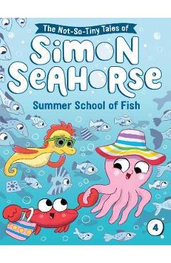 Coperta cărții 'Summer School of Fish: Volume 4 - Cora Reef'