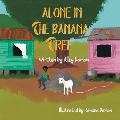 Alone in the Banana Tree - Alley Dariah