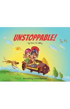 Coperta cărții 'Unstoppable! - Kevin M. Kelley'