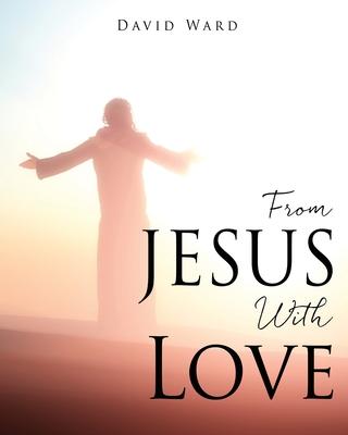 Coperta cărții 'From JESUS With Love - David Ward'