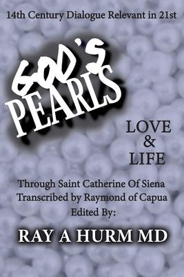 God's Pearls: Love & Life - Ray A. Hurm