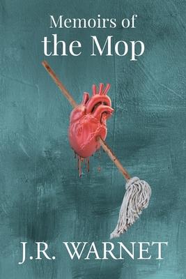 Memoirs of the Mop - J. R. Warnet