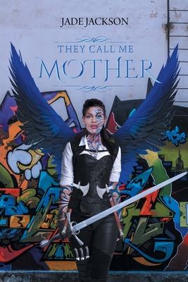 Coperta cărții 'They Call Me Mother - Jade Jackson'