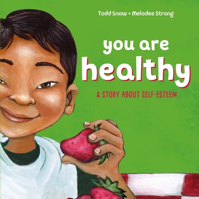 You Are Healthy - Todd Snow