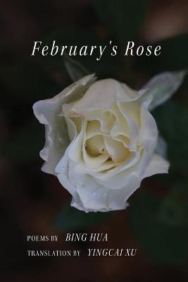 February's Rose - Bing Hua
