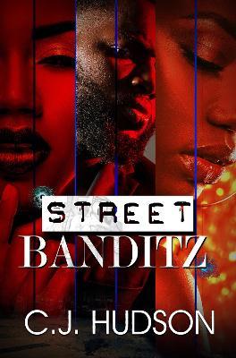 Street Banditz - C. J. Hudson
