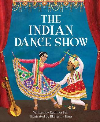 The Indian Dance Show - Radhika Sen