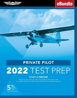 Private Pilot Test Prep 2022: Study & Prepare: Pass Your Test and Know What Is Essential to Become a Safe, Competent Pilot from the Most Trusted Sou [ - Asa Test Prep Board
