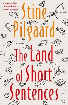 Poza produsului The Land of Short Sentences - Stine Pilgaard