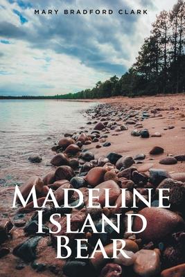 Madeline Island Bear - Mary Bradford Clark