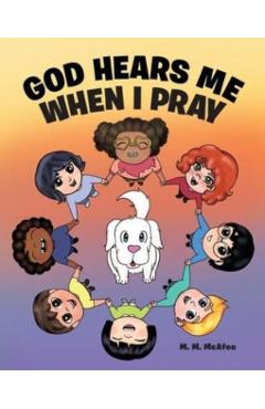 God Hears Me When I Pray - M. M. Mcafee