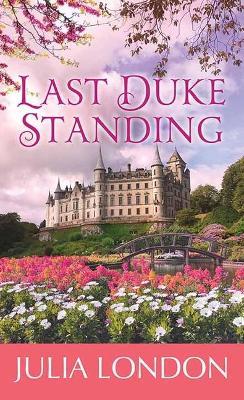 Last Duke Standing: A Royal Match - Julia London