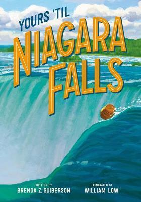 Yours 'Til Niagara Falls - Brenda Z. Guiberson
