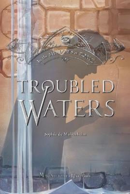 Troubled Waters - Sophie De Mullenheim