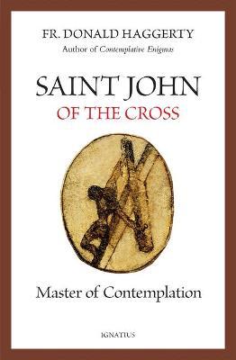 Saint John of the Cross: Master of Contemplation - Donald Haggerty