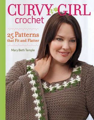 Coperta cărții 'Curvy Girl Crochet: 25 Patterns That Fit and Flatter - Mary Beth Temple'