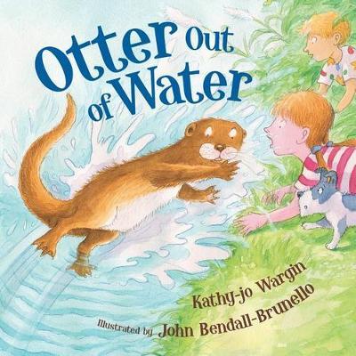 Otter Out of Water - Kathy-jo Wargin