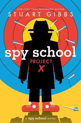 Spy School Project X - Stuart Gibbs