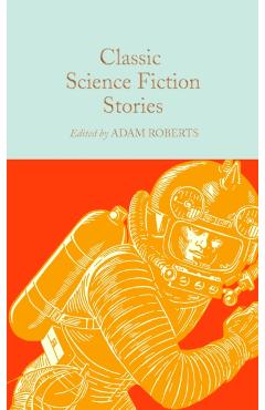 Classic Science Fiction Stories - Adam Roberts