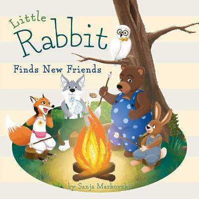 Little Rabbit Finds New Friends - Sanja Markovski