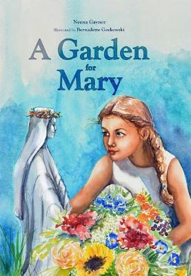 A Garden for Mary - Neena Gaynor