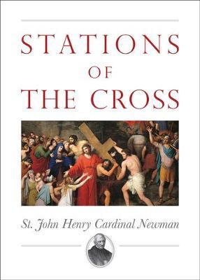 Stations of the Cross - John Henry Newman